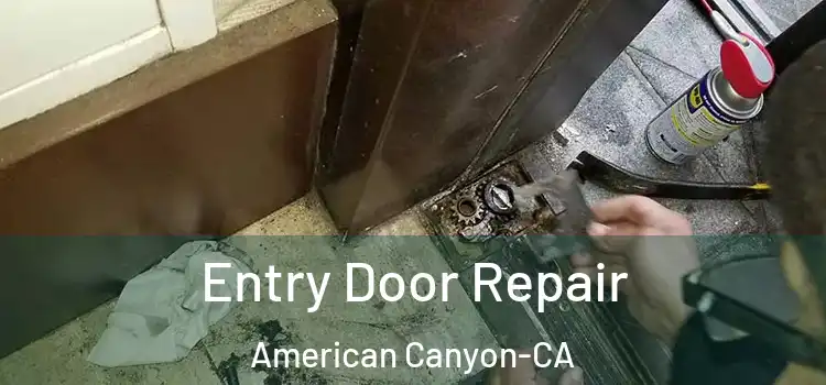 Entry Door Repair American Canyon-CA