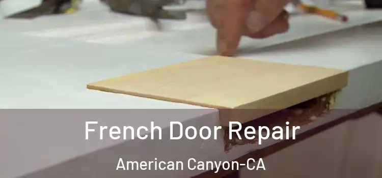 French Door Repair American Canyon-CA